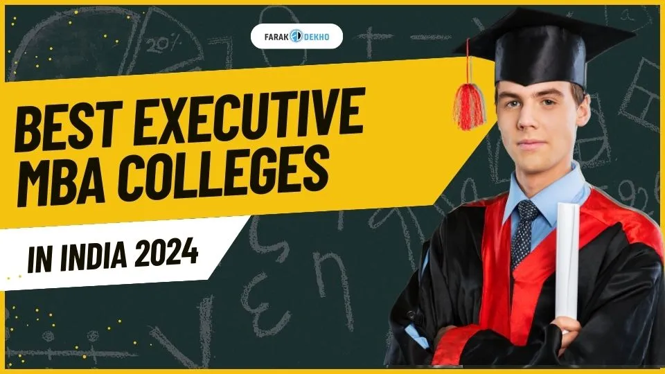 The Best Executive MBA Colleges in India in 2025 Best Executive MBA Colleges