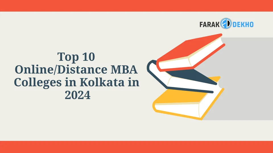 Top 10 Online/Distance MBA Colleges in Kolkata in 2024 Top 10 Online/Distance MBA Colleges in Kolkata in 2024