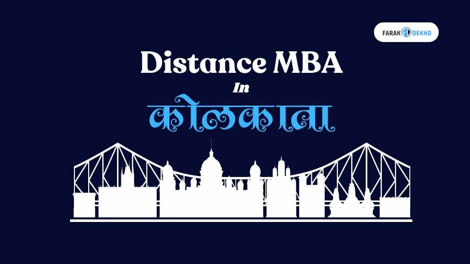 Distance MBA Colleges in Kolkata : Top 11 Picks Distance MBA Colleges Kolkata