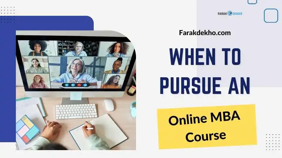 When to Pursue an Online MBA Course : The Perfect Timing When to Pursue an Online MBA Course