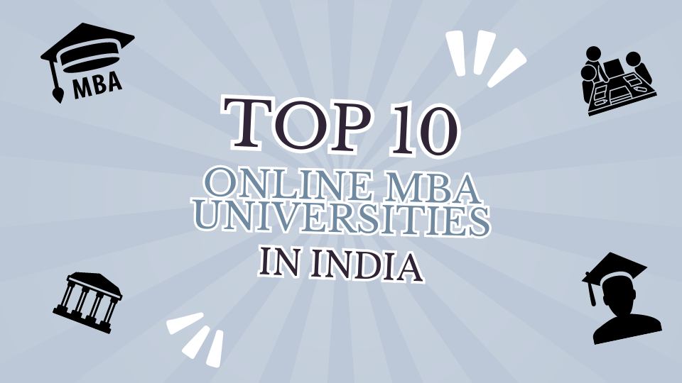 Top 10 Online MBA Universities In India 2024