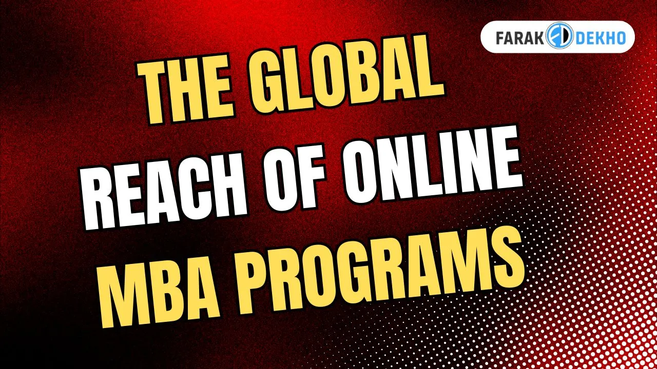 The Global Reach of Online MBA Programs Global Reach of Online MBA