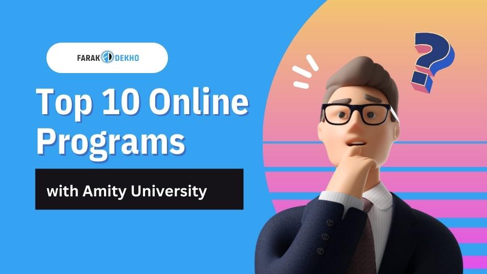 Top 10 Online Program with Amity University Online Program with Amity University