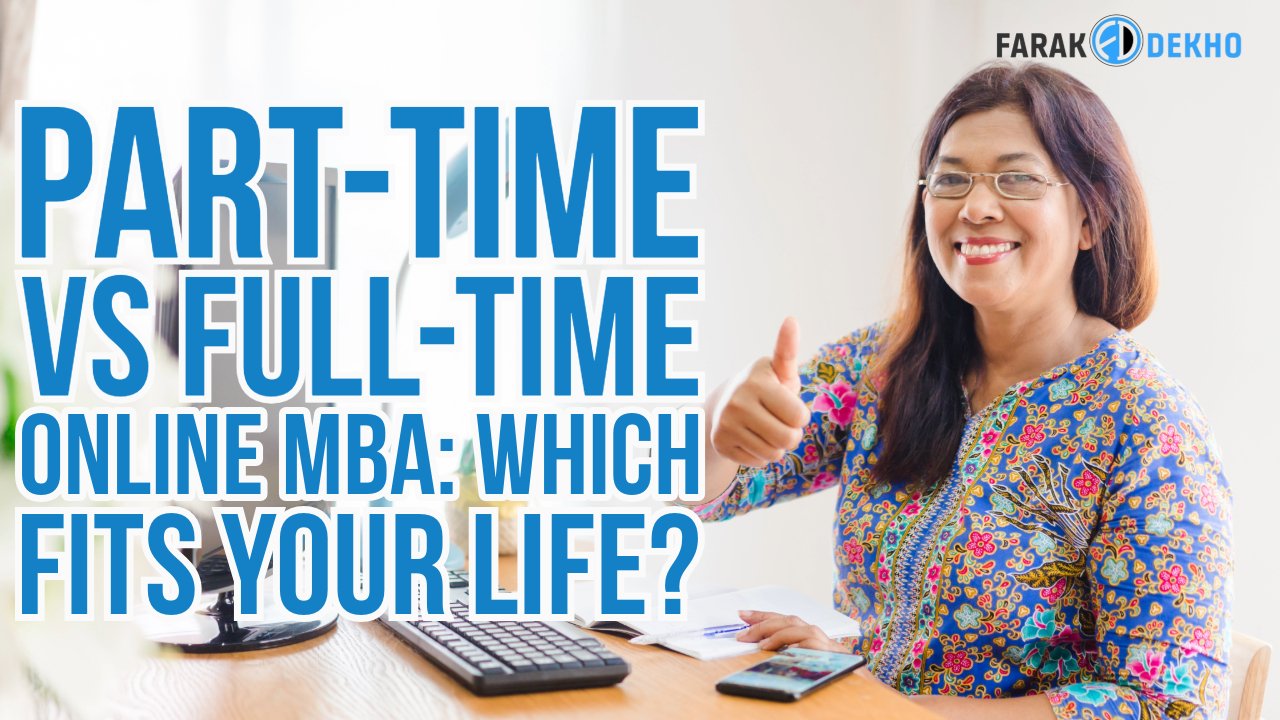Part-Time vs Full-Time Online MBA