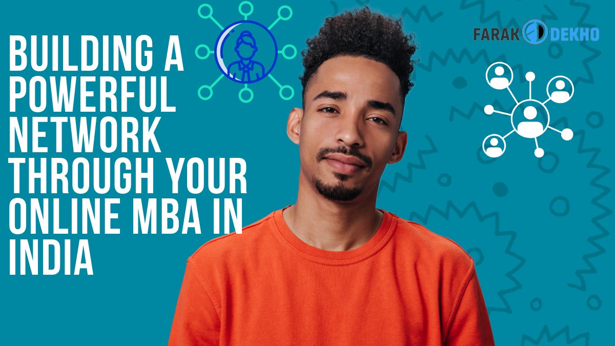Building a Powerful Network Through Your Online MBA in India