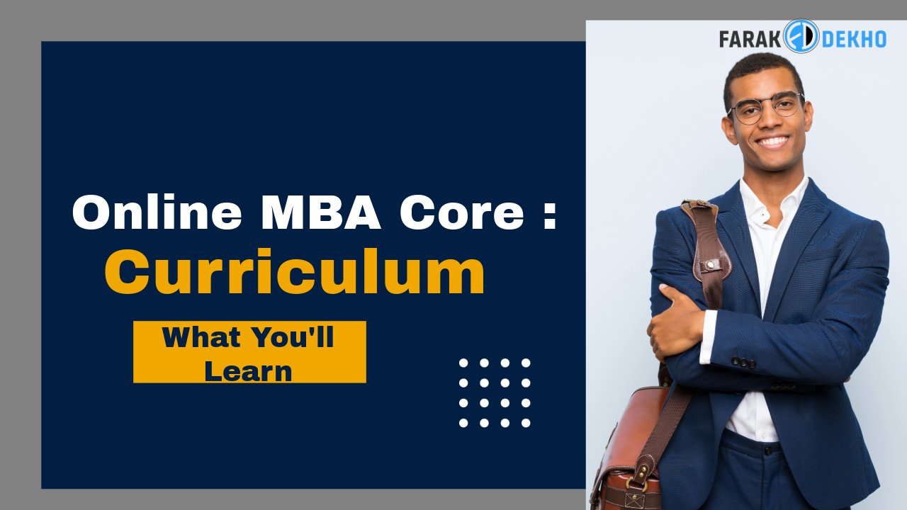 Online MBA Core Curriculum: What You’ll Learn Online MBA Core Curriculum