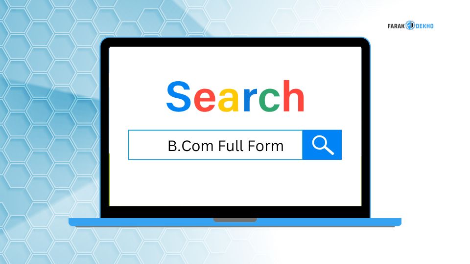 B.Com Full Form: What You Need to Know b Com full form